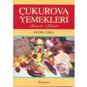 ÇUKUROVA YEMEKLERI - FATMA ÇIKLA