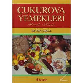 ÇUKUROVA YEMEKLERI - FATMA ÇIKLA