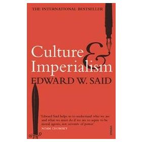 Culture and Imperialism - Edward W. Said