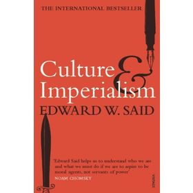 Culture and Imperialism - Edward W. Said
