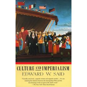 Culture and Imperialism - Edward W. Said