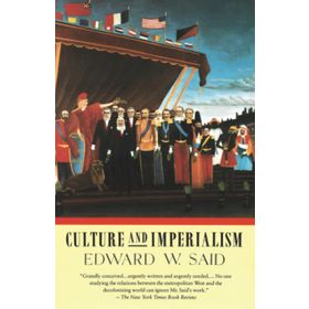 Culture and Imperialism - Edward W. Said