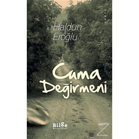 Cuma Değirmeni - Haldun Eroğlu