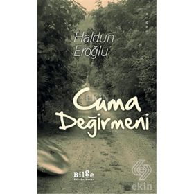 Cuma Değirmeni - Haldun Eroğlu