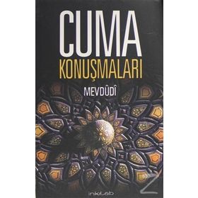 Cuma Konuşmaları - Seyyid Ebu’l-A’la el-Mevdudi