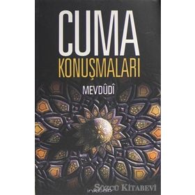 Cuma Konuşmaları - Seyyid Ebu’l-A’la el-Mevdudi