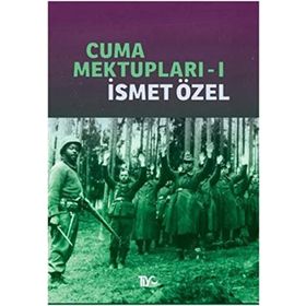 CUMA MEKTUPLARI 1 - İSMET ÖZEL