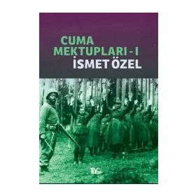 CUMA MEKTUPLARI 1 - İSMET ÖZEL