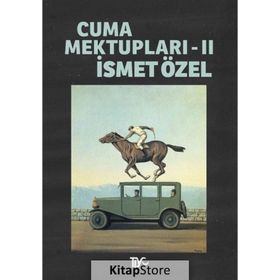 CUMA MEKTUPLARI 2 - İSMET ÖZEL