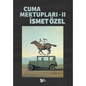 CUMA MEKTUPLARI 2 - İSMET ÖZEL