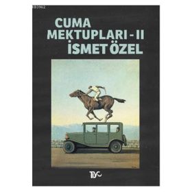 CUMA MEKTUPLARI 2 - İSMET ÖZEL