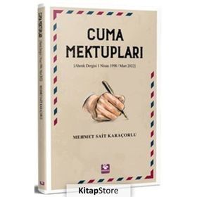 Cuma Mektupları - Mehmet Sait Karaçorlu