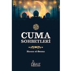 Cuma Sohbetleri / Hasan el-Benna