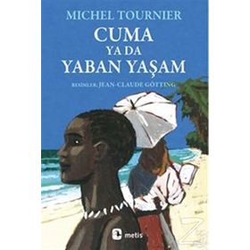Cuma ya da Yaban Yaşam - Michel Tournier