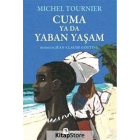 Cuma ya da Yaban Yaşam - Michel Tournier