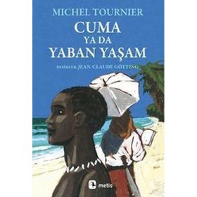 Cuma ya da Yaban Yaşam - Michel Tournier