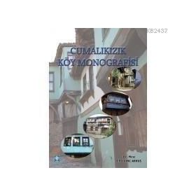CUMALIKIZIK KÖY MONOGRAFISI - MINE ERSEVİNÇ AKKUŞ