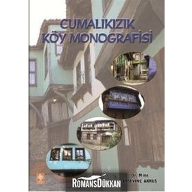 CUMALIKIZIK KÖY MONOGRAFISI - MINE ERSEVİNÇ AKKUŞ