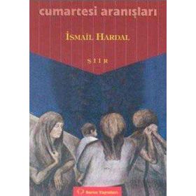 Cumartesi Aranışları - İsmail Hardal