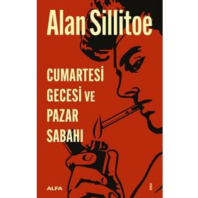 Cumartesi Gecesi ve Pazar Sabahı - Alan Sillitoe
