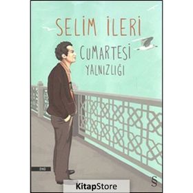 Cumartesi Yalnızlığı - Selim İleri