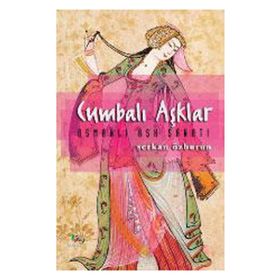 CUMBALI AŞKLAR OSMANLI AŞK SANATI - SERKAN ÖZBURUN