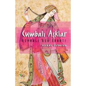CUMBALI AŞKLAR OSMANLI AŞK SANATI - SERKAN ÖZBURUN