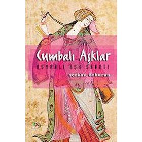 CUMBALI AŞKLAR OSMANLI AŞK SANATI - SERKAN ÖZBURUN