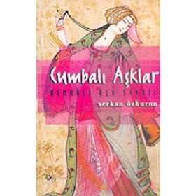 CUMBALI AŞKLAR OSMANLI AŞK SANATI - SERKAN ÖZBURUN