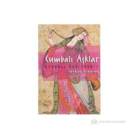 CUMBALI AŞKLAR OSMANLI AŞK SANATI - SERKAN ÖZBURUN