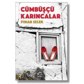 Cümbüşçü Karıncalar - Pınar Selek
