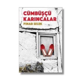 Cümbüşçü Karıncalar - Pınar Selek