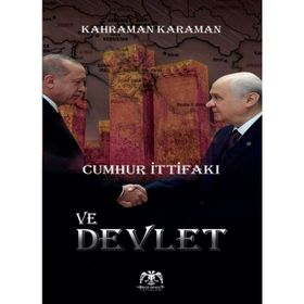Cumhur İttifaki Ve Devlet Kahraman Karaman Bilge Devlet Yayınları