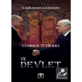Cumhur İttifaki Ve Devlet Kahraman Karaman Bilge Devlet Yayınları