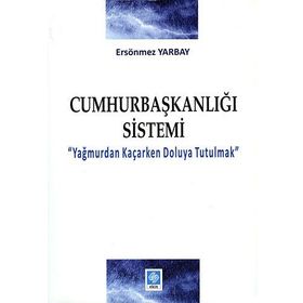 Cumhurbaşkalığı Sistemi - Ersönmez Yarbay