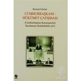 CUMHURBAŞKANI HÜKÜMET ÇATIŞMASI - KEMAL GÖZLER