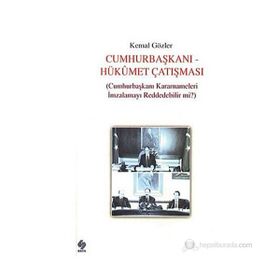 CUMHURBAŞKANI HÜKÜMET ÇATIŞMASI - KEMAL GÖZLER