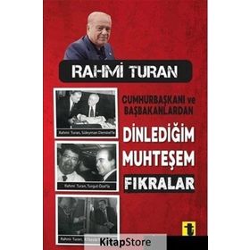 Cumhurbaşkanı ve Başbakanlardan Dinlediğim Muhteşem Fıkralar - Rahmi Turan