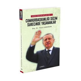 Cumhurbaşkanlığı Seçim Sürecinde Yaşananlar - Yalçın Akdoğan