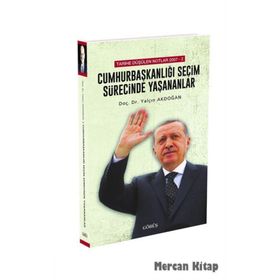 Cumhurbaşkanlığı Seçim Sürecinde Yaşananlar - Yalçın Akdoğan