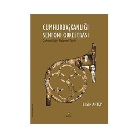 Cumhurbaşkanlığı Senfoni Orkestrası - Ersin Antep