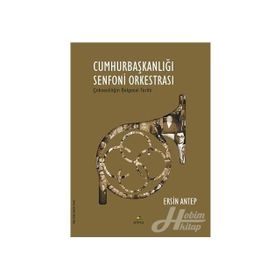 Cumhurbaşkanlığı Senfoni Orkestrası - Ersin Antep