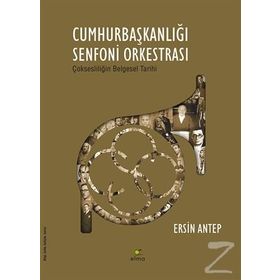 Cumhurbaşkanlığı Senfoni Orkestrası - Ersin Antep