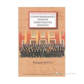Cumhurbaşkanlığı Senfoni Orkestrasına Armağan - Erdoğan Okyay