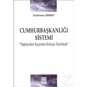 Cumhurbaşkanlığı Sistemi - Ersönmez Yarbay