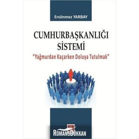 Cumhurbaşkanlığı Sistemi - Ersönmez Yarbay