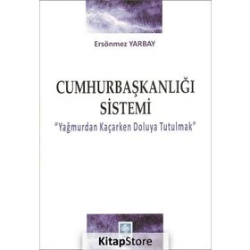 Cumhurbaşkanlığı Sistemi - Ersönmez Yarbay