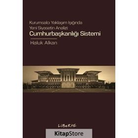 Cumhurbaşkanlığı Sistemi- Haluk Alkan