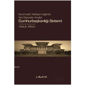 Cumhurbaşkanlığı Sistemi- Haluk Alkan