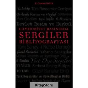 Cumhuriyet Basınında Sergiler Bibliyografyası - Z. Canan Bayer